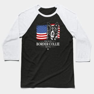 Proud Border Collie Mom American Flag patriotic dog Baseball T-Shirt